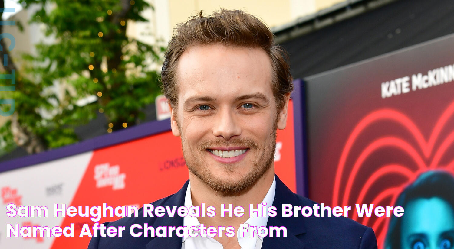 Sam Heughan Reveals He & His Brother Were Named After Characters from