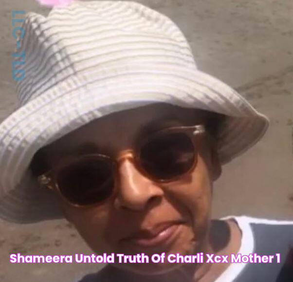 Shameera Untold Truth Of Charli XCX Mother