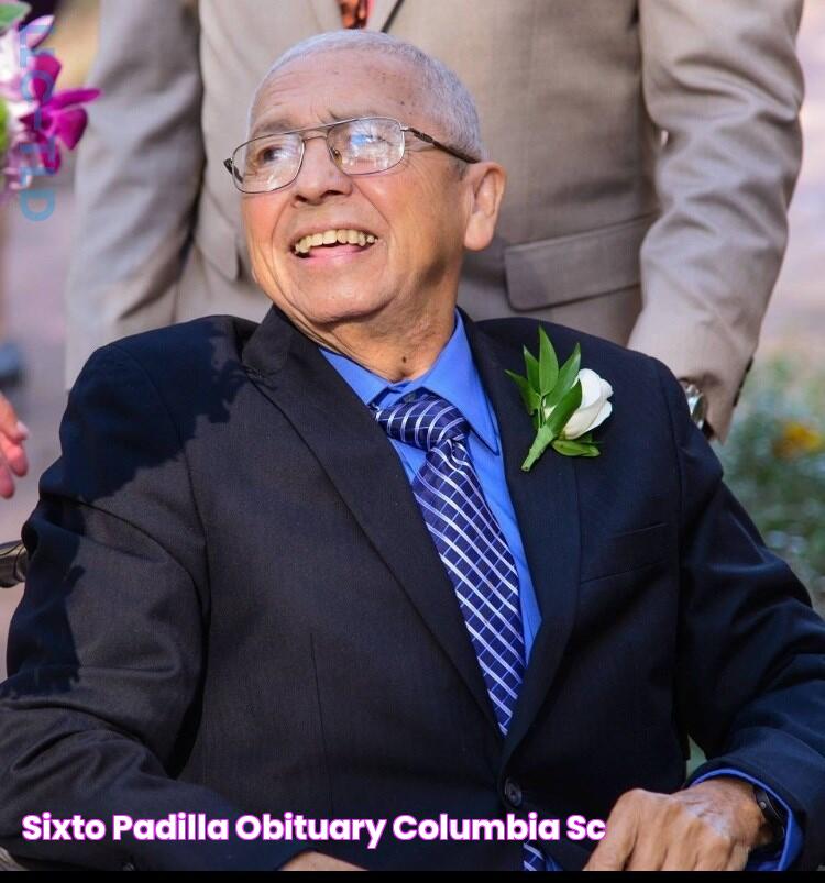 Sixto Padilla Obituary Columbia, SC