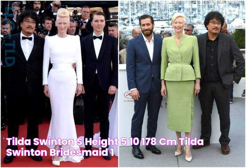 Tilda Swinton's height 5’ 10” (178 cm) Tilda Swinton, Bridesmaid