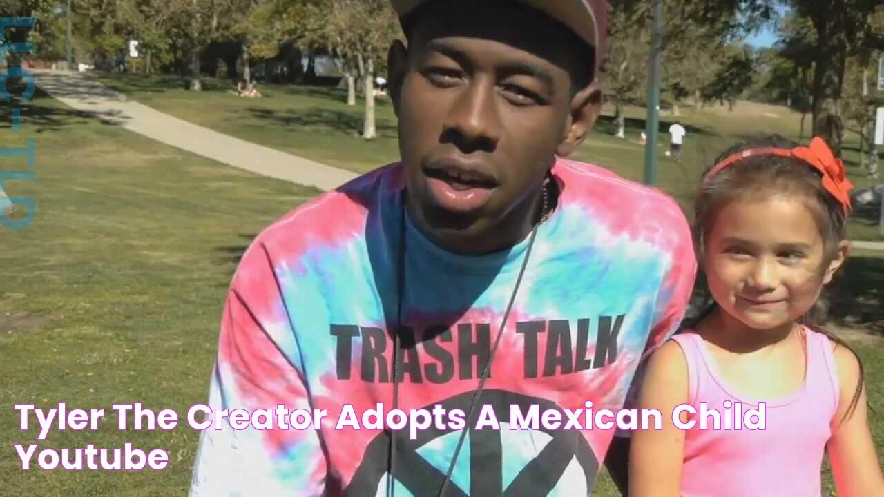 Tyler The Creator Adopts a Mexican Child! YouTube