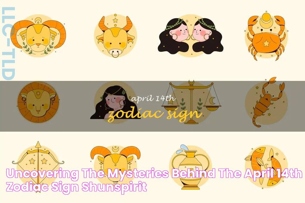 Uncovering The Mysteries Behind The April 14Th Zodiac Sign ShunSpirit