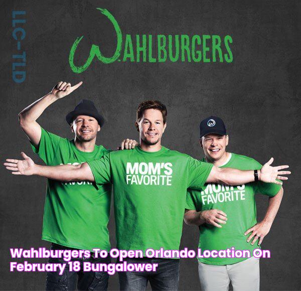 Wahlburgers to open Orlando location on February 18 bungalower