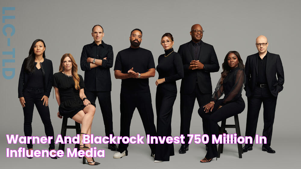 Warner and BlackRock Invest 750 Million in Influence Media