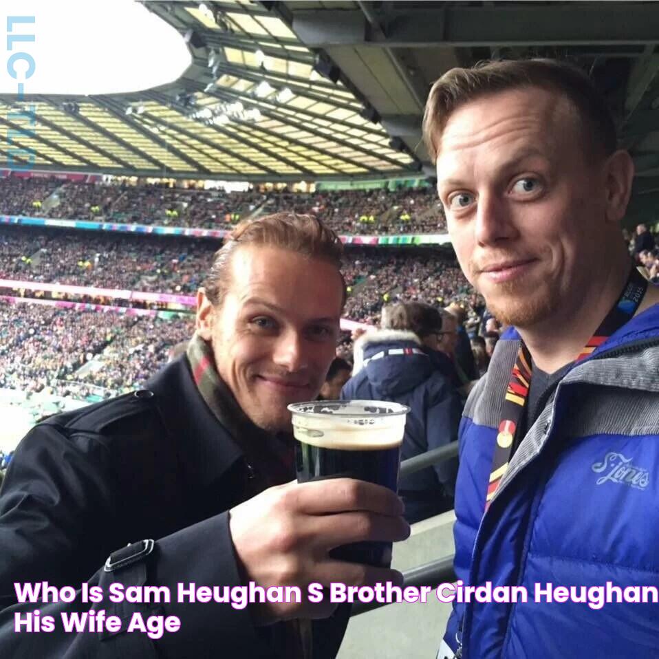 Who is Sam Heughan's Brother Cirdan Heughan? His Wife, Age