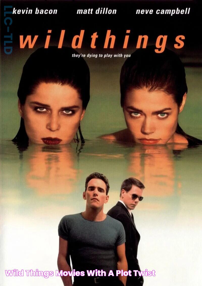 Wild Things Movies with a Plot Twist