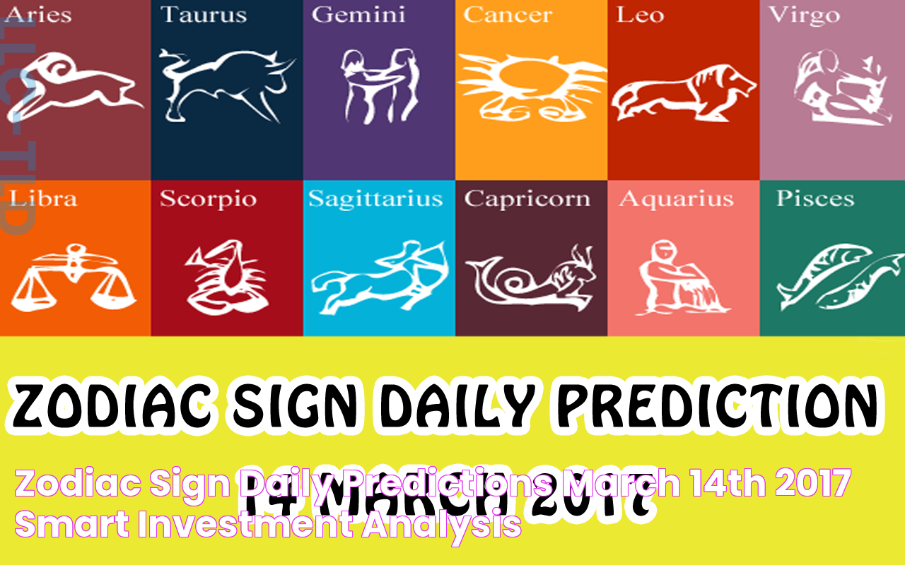 Zodiac Sign Daily Predictions March 14th 2017 Smart Investment Analysis