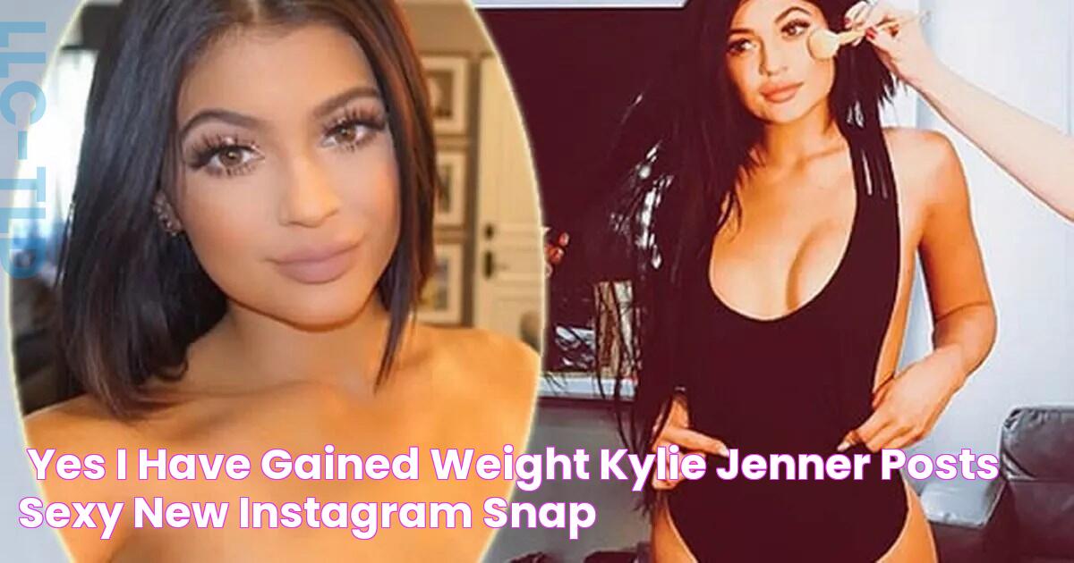 ‘Yes, I have gained weight’ Kylie Jenner posts sexy new Instagram snap