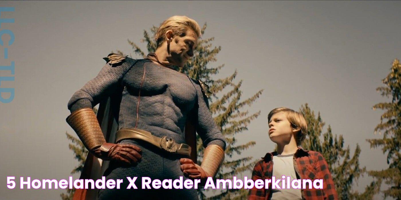 5+ Homelander X Reader AmbberKilana