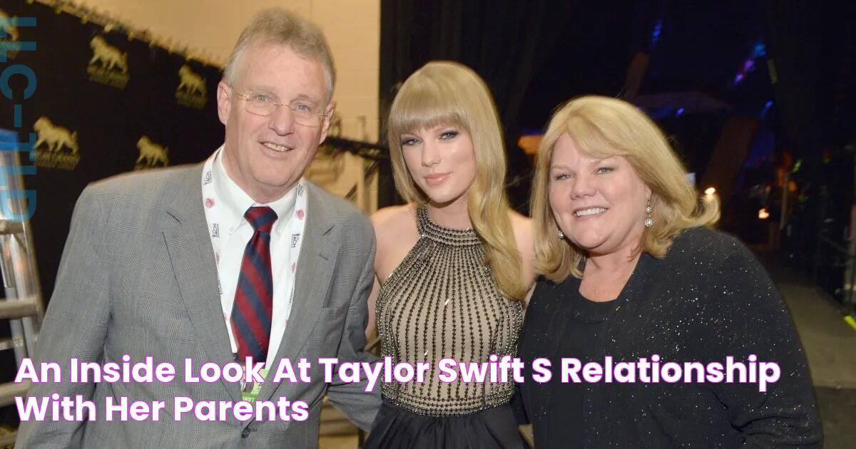 An Inside Look At Taylor Swift's Relationship With Her Parents