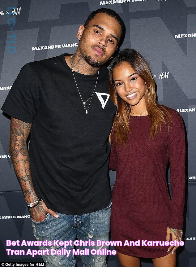 BET Awards kept Chris Brown and Karrueche Tran apart Daily Mail Online