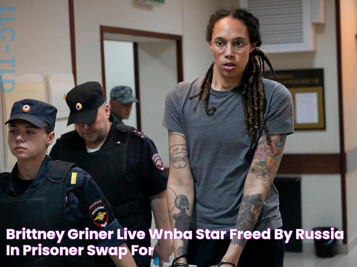 Brittney Griner live WNBA star freed by Russia in prisoner swap for