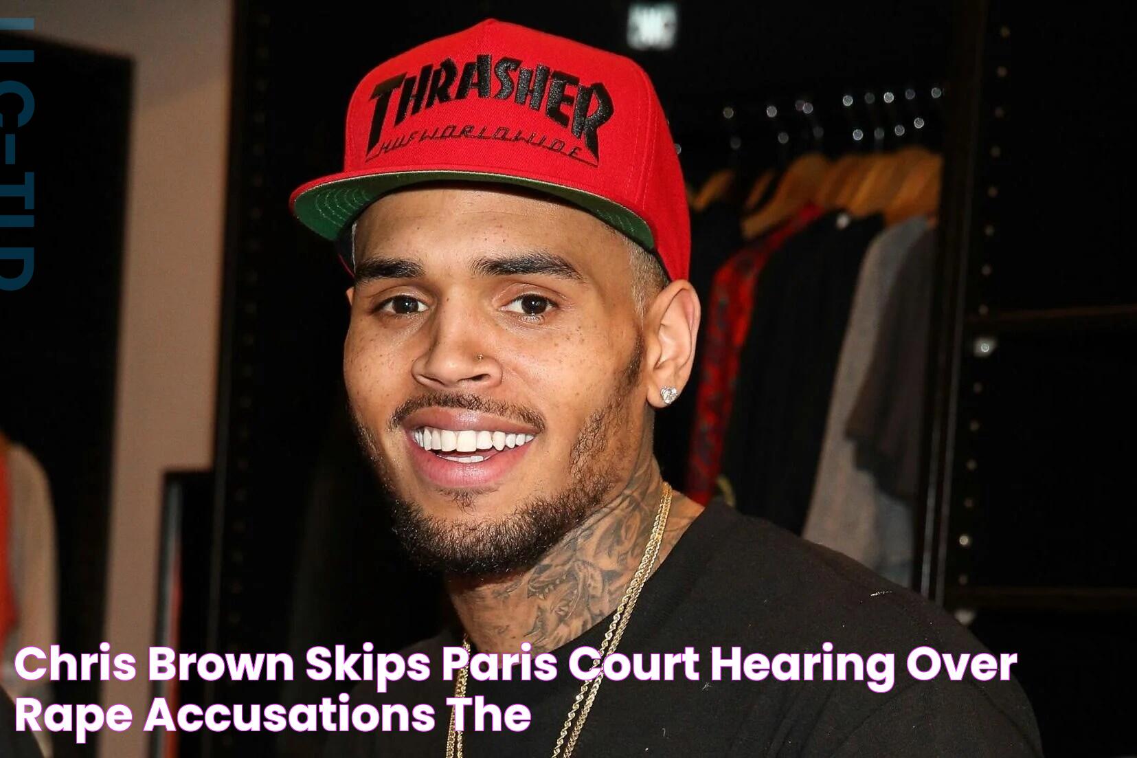 Chris Brown skips Paris court hearing over rape accusations The