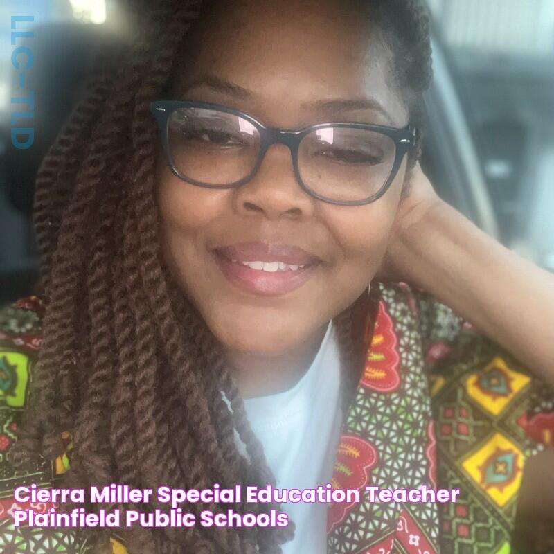 Cierra Miller Special Education Teacher PLAINFIELD PUBLIC SCHOOLS