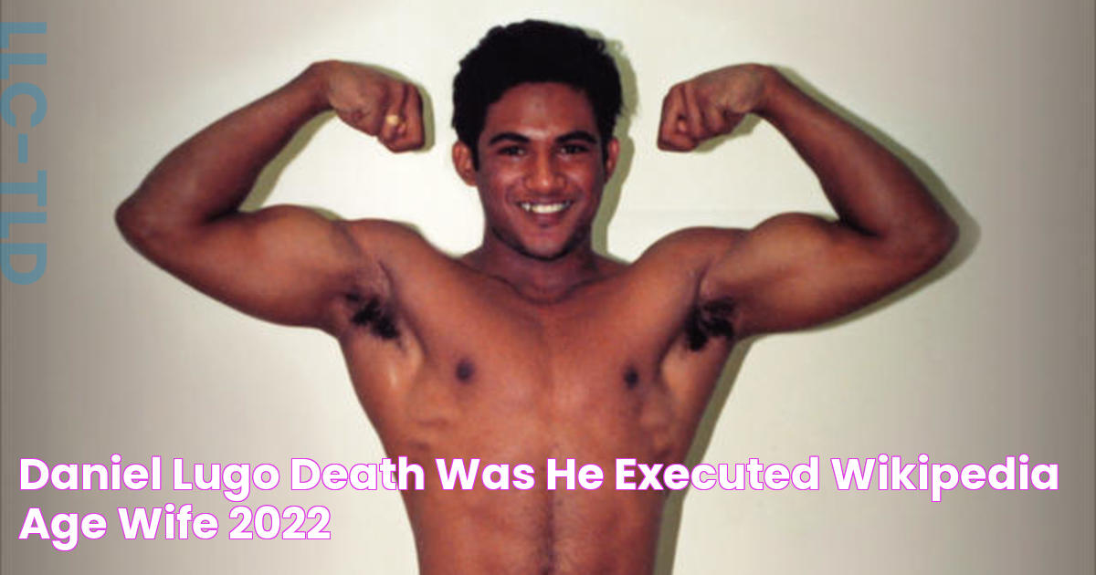 Daniel Lugo Death Was He Executed? Wikipedia Age & Wife 2022