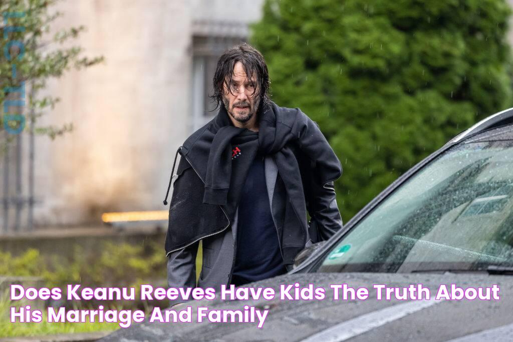 Does Keanu Reeves have kids? The truth about his marriage and family