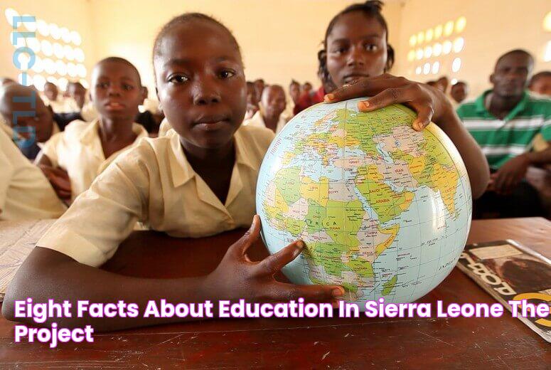 Eight Facts About Education in Sierra Leone The Project