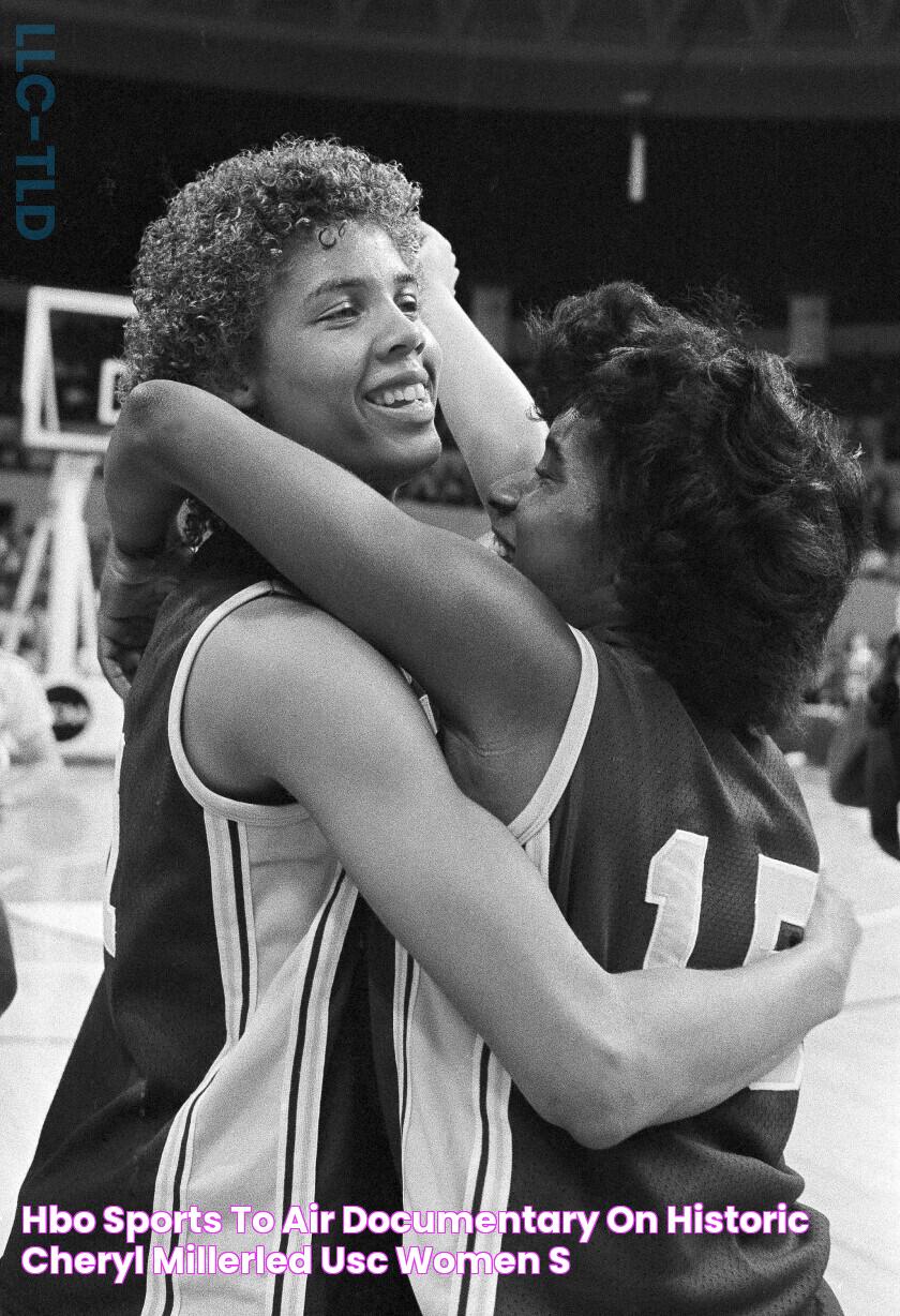 HBO Sports to air documentary on historic Cheryl Millerled USC women's