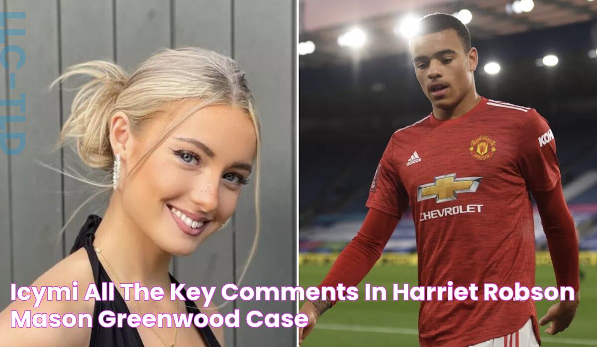 ICYMI All the key comments in Harriet Robson, Mason Greenwood case