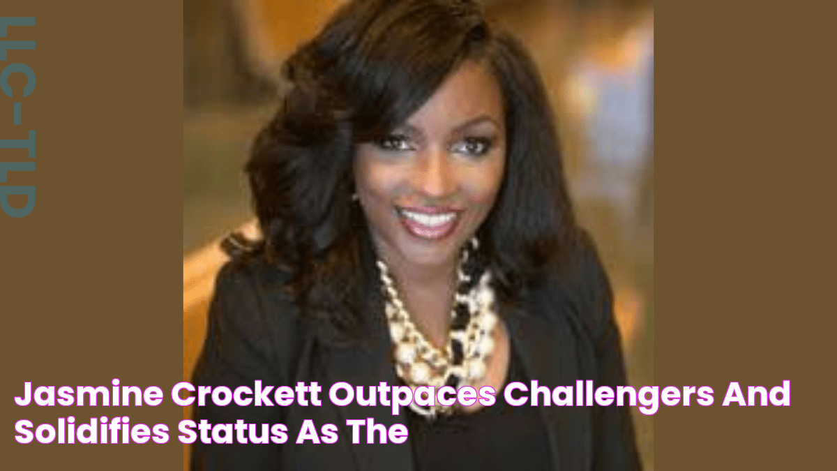 JASMINE CROCKETT OUTPACES CHALLENGERS AND SOLIDIFIES STATUS AS THE