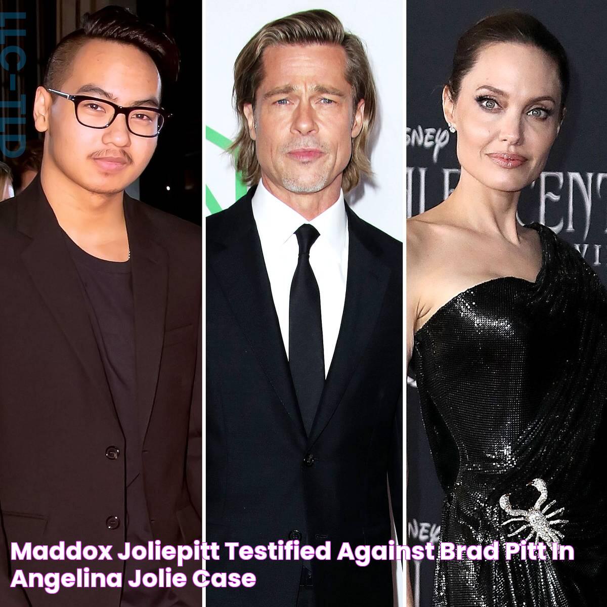 Maddox JoliePitt Testified Against Brad Pitt in Angelina Jolie Case