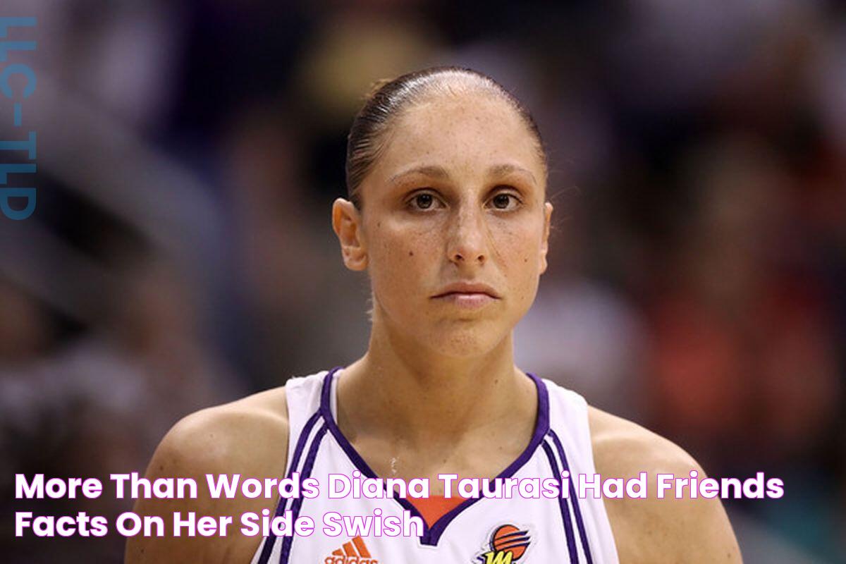 More Than Words Diana Taurasi Had Friends & Facts on Her Side Swish