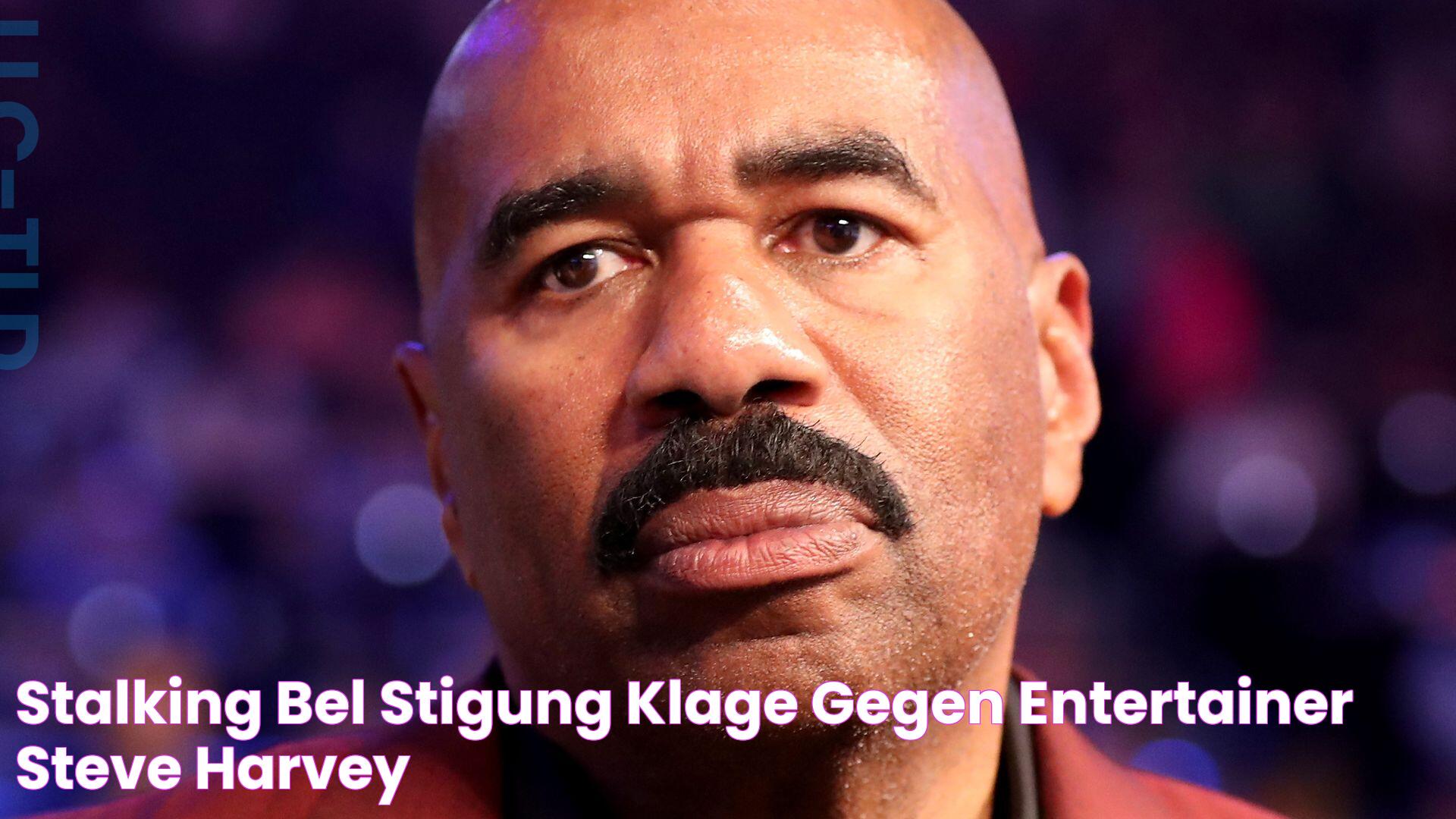 Stalking & Belästigung Klage gegen Entertainer Steve Harvey