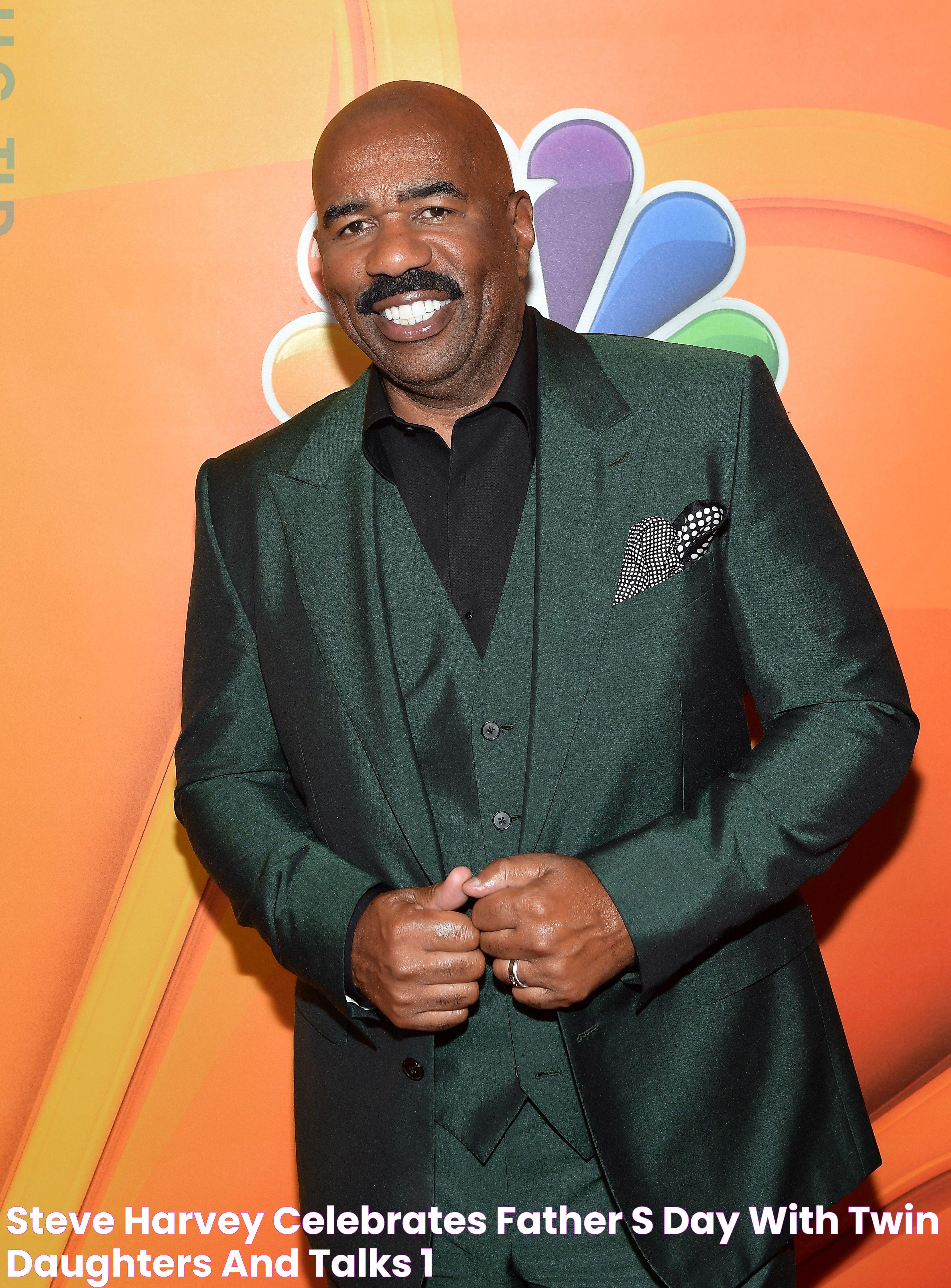 Steve Harvey Celebrates Father's Day with Twin Daughters and Talks