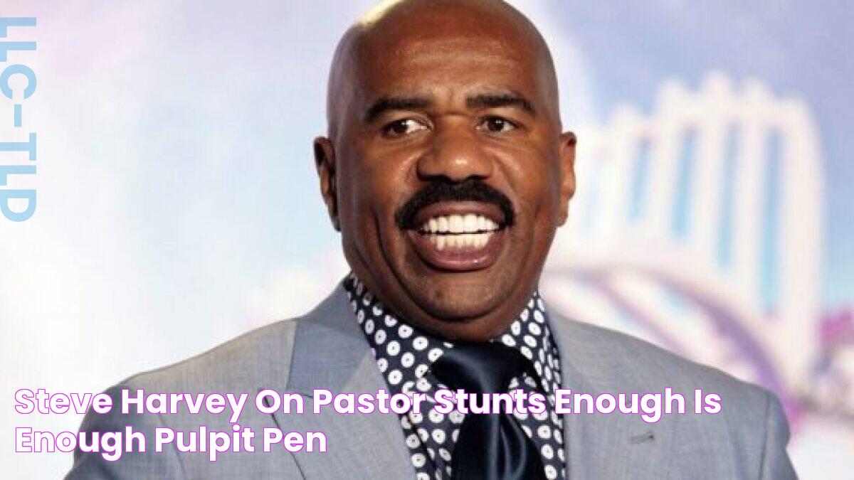 Steve Harvey on Pastor Stunts Enough is Enough Pulpit & Pen