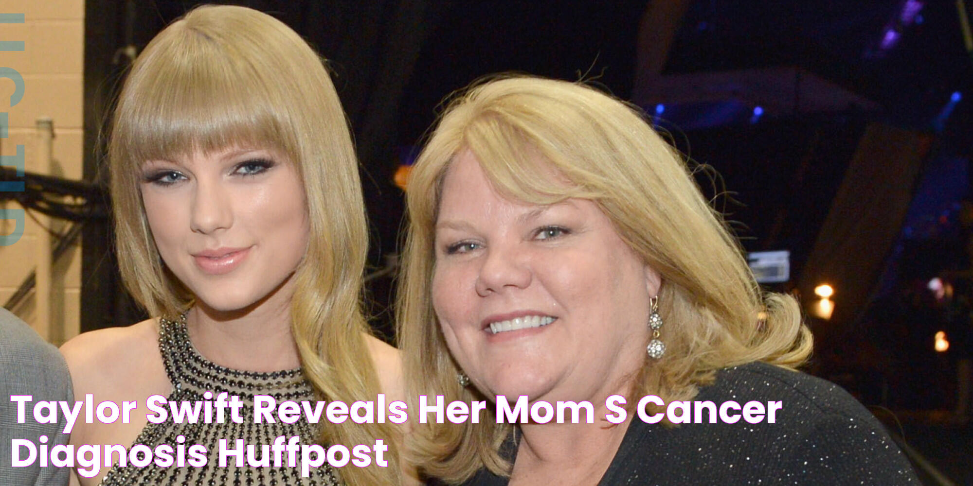 Taylor Swift Reveals Her Mom's Cancer Diagnosis HuffPost