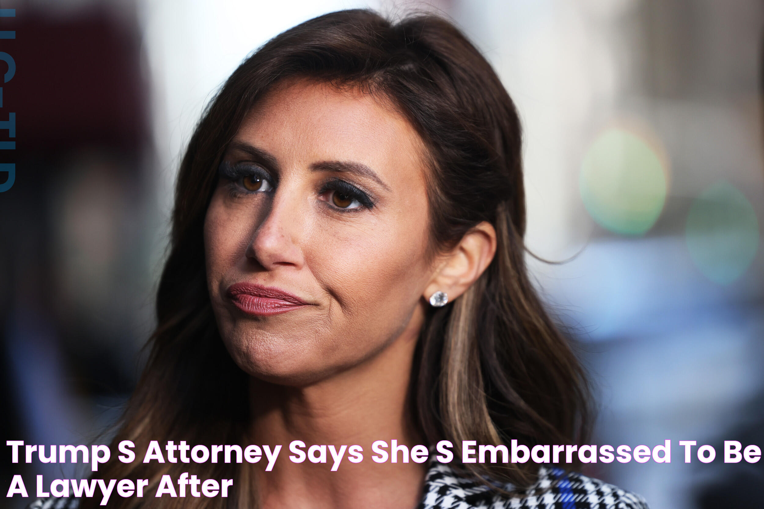 Trump's Attorney Says She's 'Embarrassed To Be a Lawyer' After