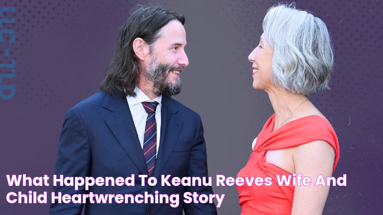 What happened to Keanu Reeves wife and child? Heartwrenching Story