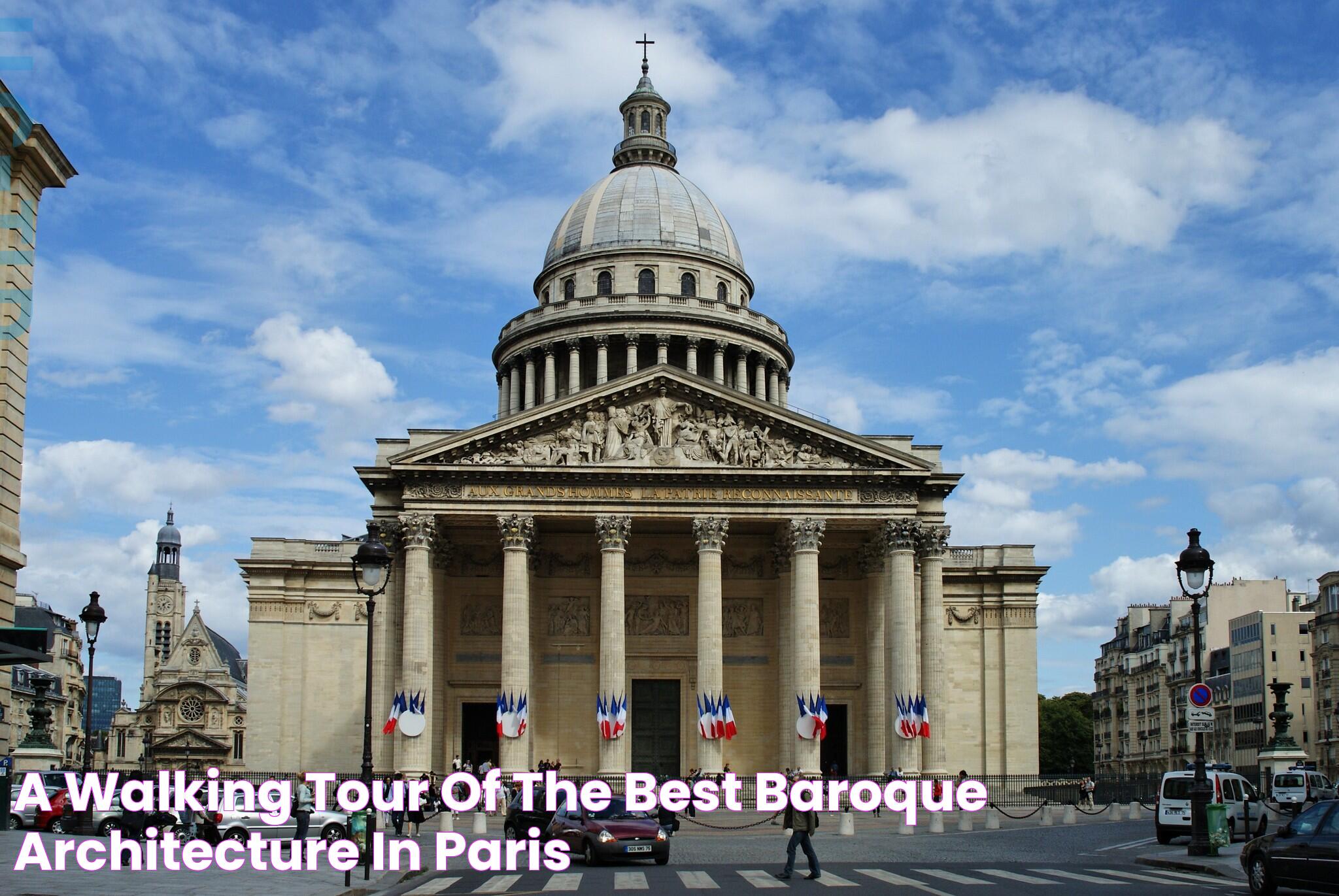 A Walking Tour of the Best Baroque Architecture in Paris