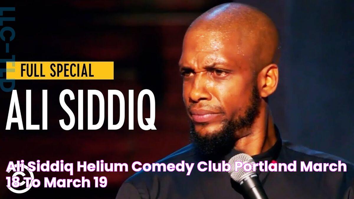 Ali Siddiq Helium Comedy Club Portland March 18 to March 19