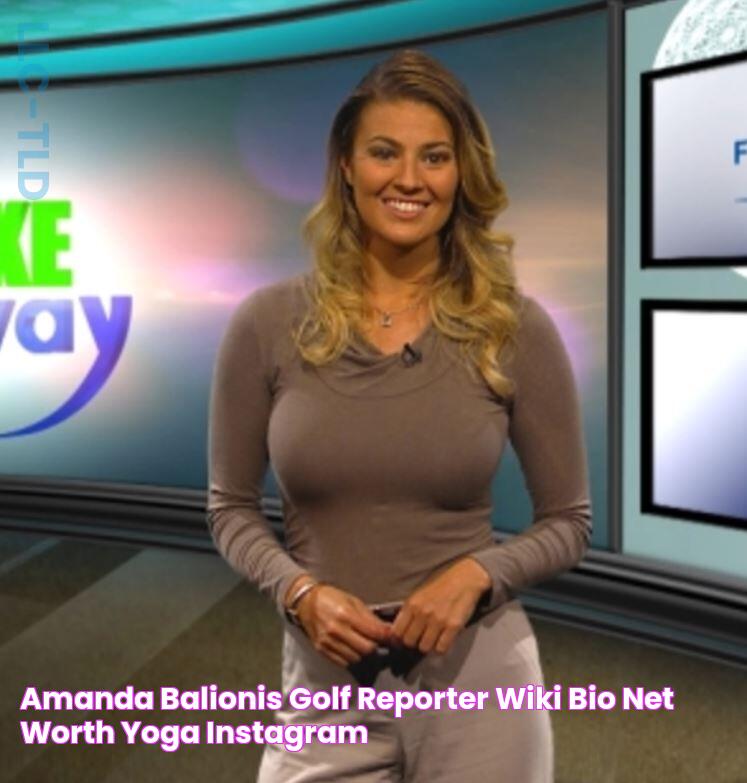 Amanda Balionis Golf Reporter, Wiki, Bio, Net Worth, Yoga, Instagram