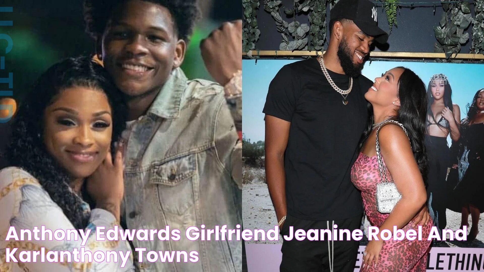 Anthony Edwards’ girlfriend Jeanine Robel and KarlAnthony Towns