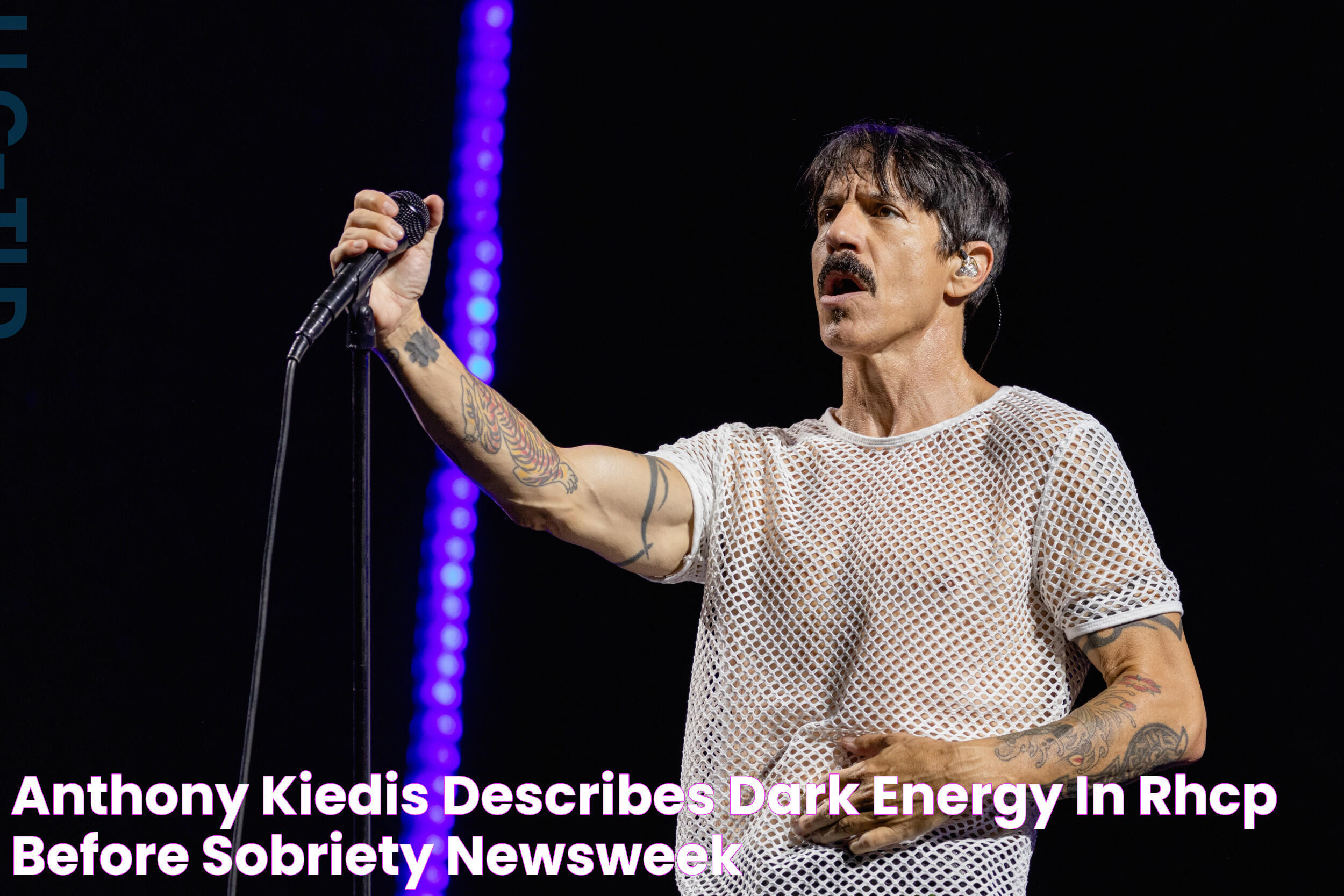 Anthony Kiedis Describes 'Dark Energy' in RHCP Before Sobriety Newsweek