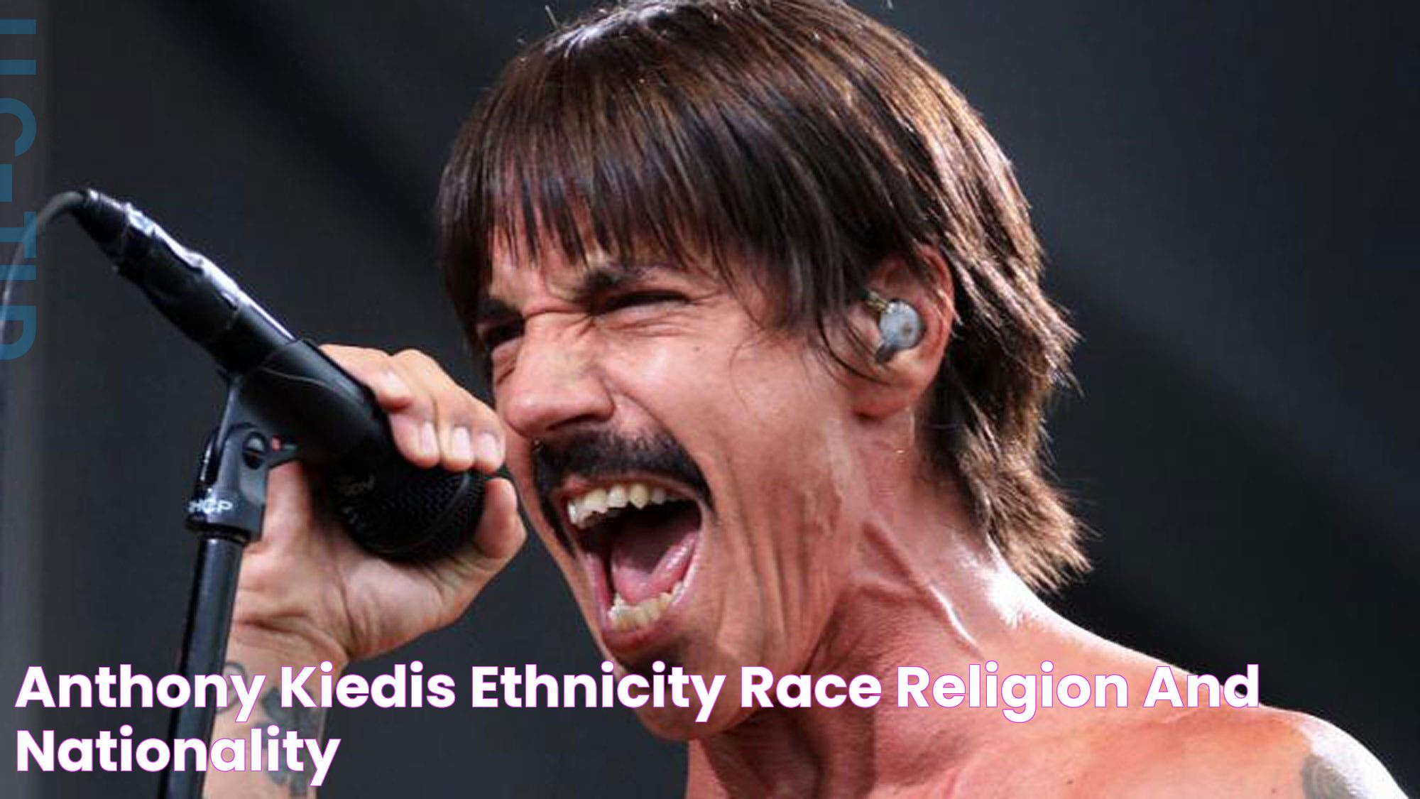 Anthony Kiedis Ethnicity, Race, Religion and Nationality