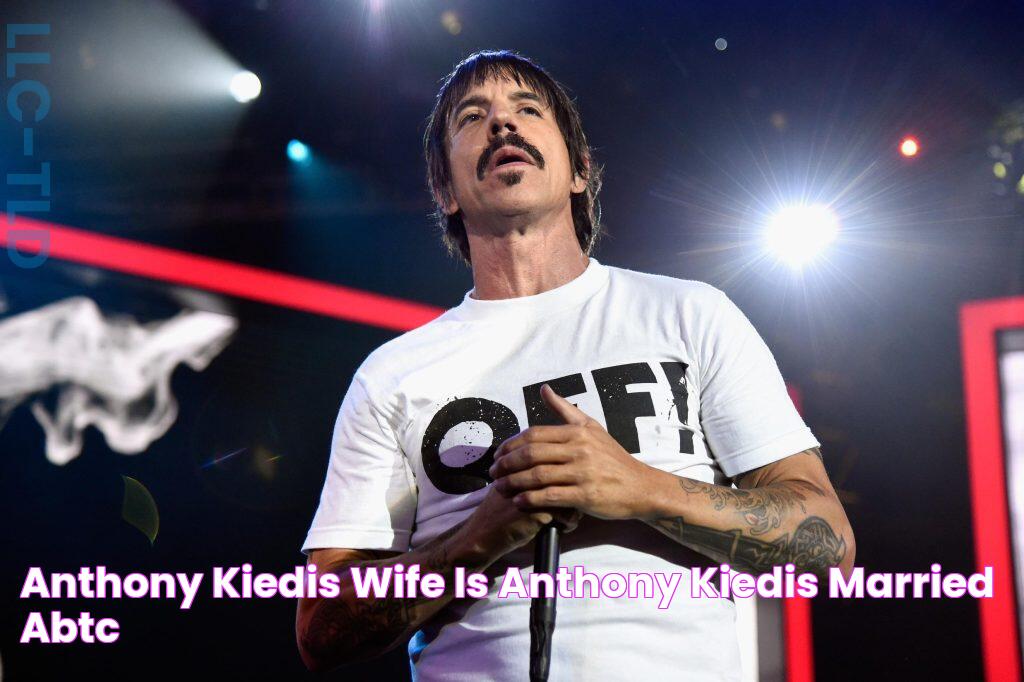 Anthony Kiedis Wife Is Anthony Kiedis Married? ABTC