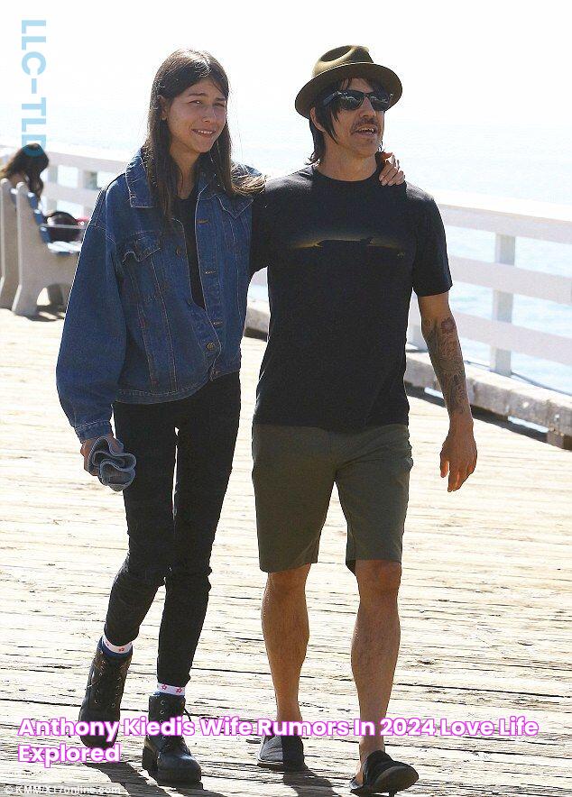 Anthony Kiedis' Wife Rumors In 2024 Love Life Explored