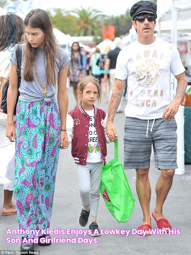 Anthony Kiedis enjoys a lowkey day with his son and girlfriend days