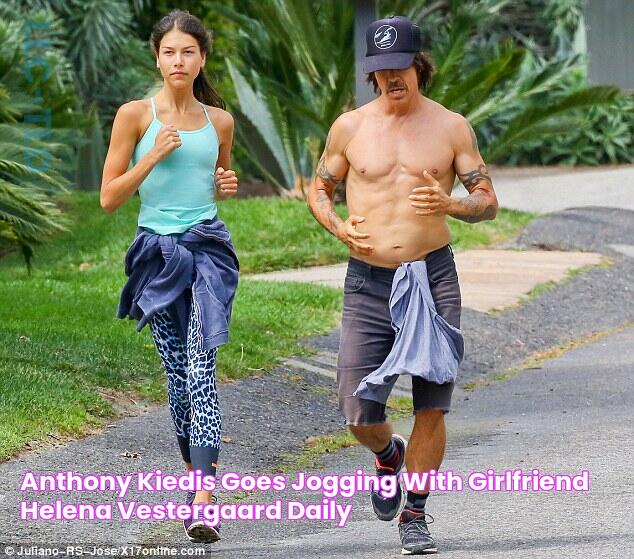 Anthony Kiedis goes jogging with girlfriend Helena Vestergaard Daily