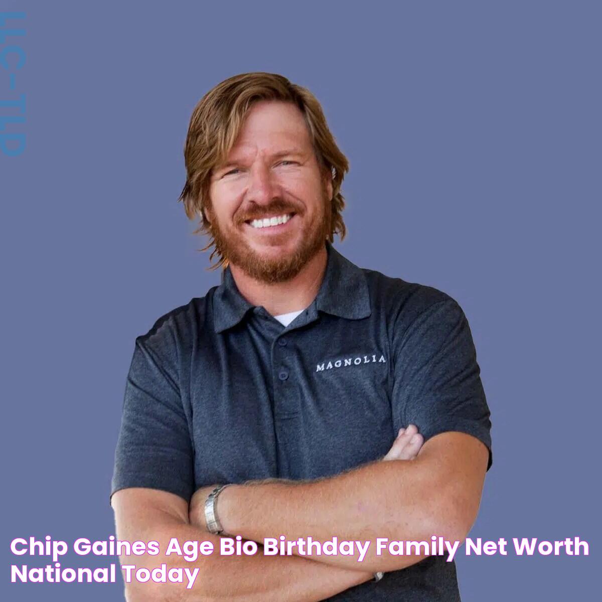 Chip Gaines Age, Bio, Birthday, Family, Net Worth National Today