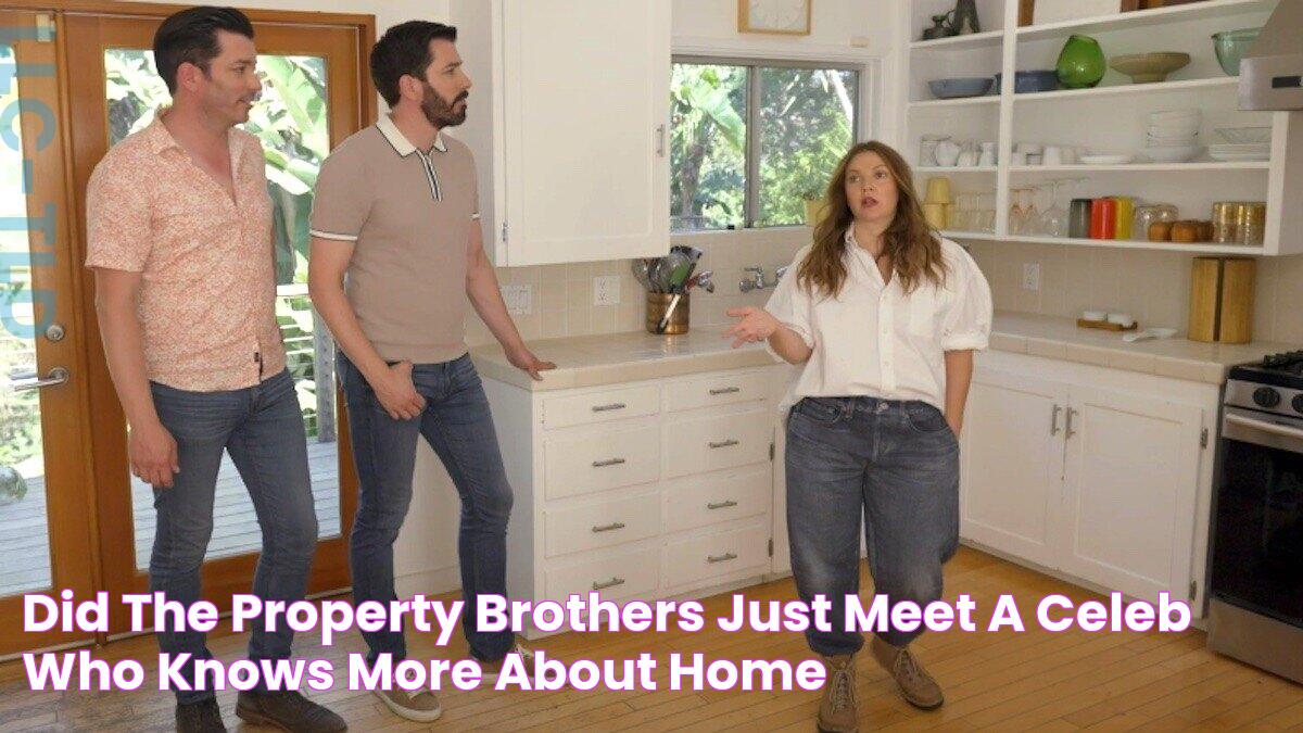 Did the Property Brothers Just Meet a Celeb Who Knows More About Home