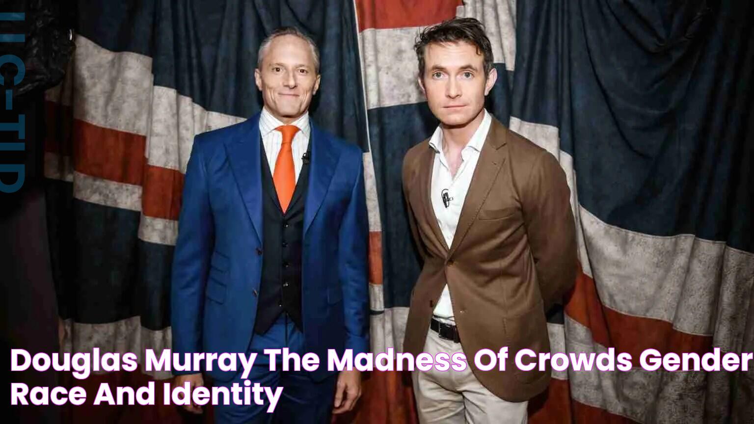 Douglas Murray The Madness Of Crowds Gender, Race And Identity