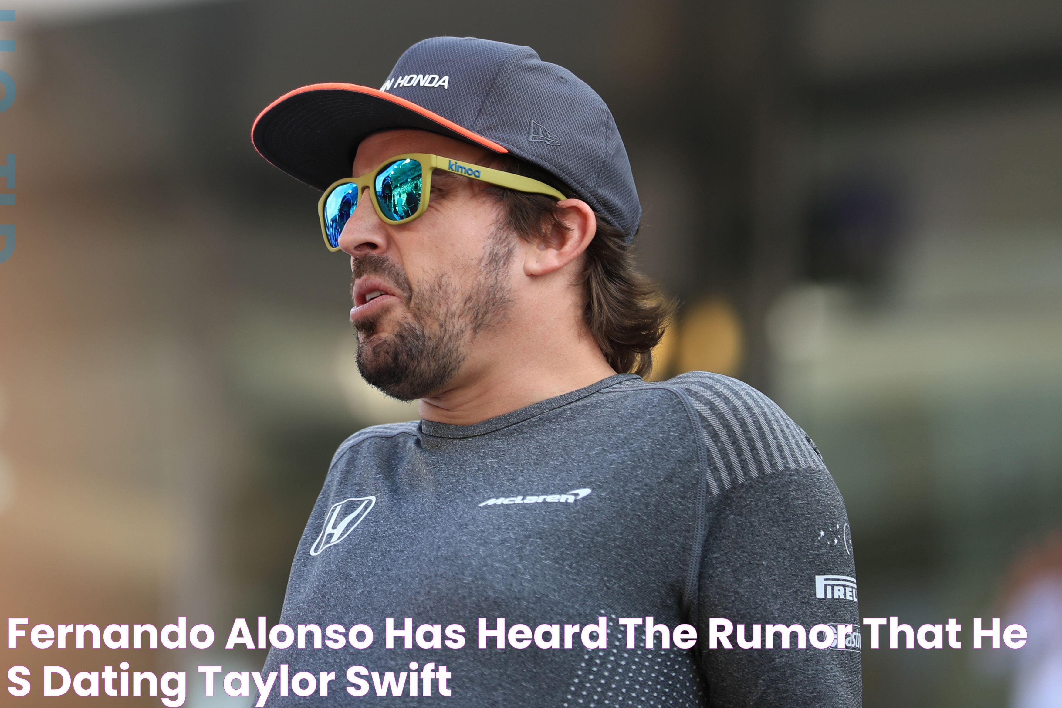 Fernando Alonso Has Heard the Rumor that He's Dating Taylor Swift