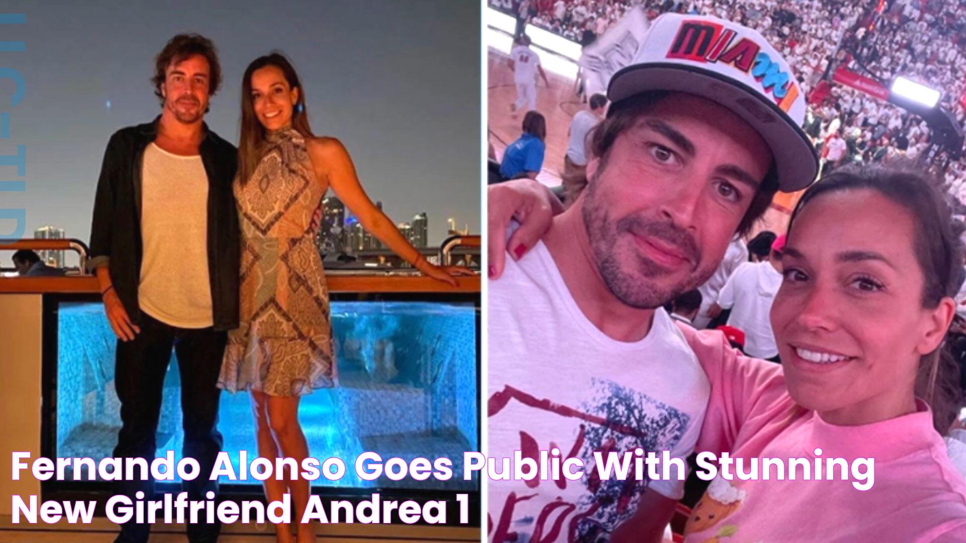 Fernando Alonso goes public with stunning new girlfriend Andrea