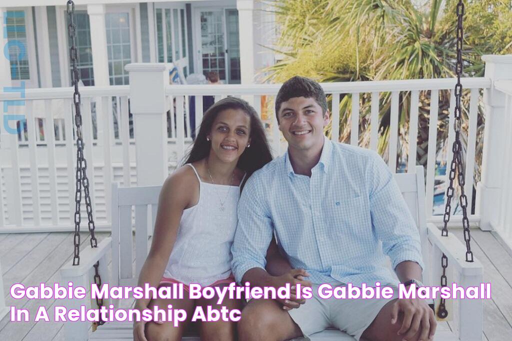 Gabbie Marshall boyfriend Is Gabbie Marshall in a relationship? ABTC