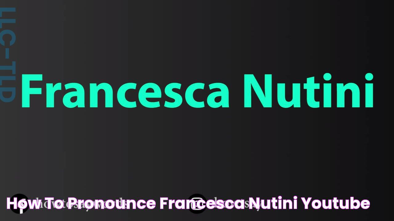 How To Pronounce Francesca Nutini YouTube