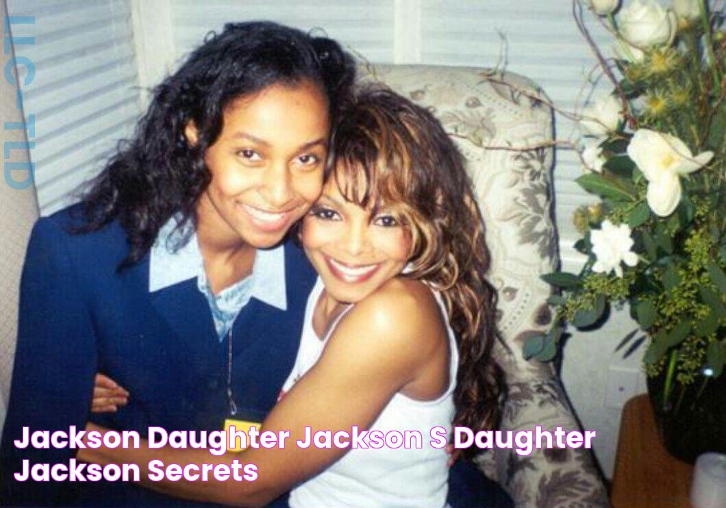 Jackson Daughter Jackson's Daughter Jackson secrets